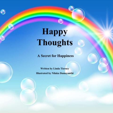 Happy Thoughts: A Secret for Happiness by Linda Tierney