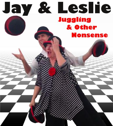 Jay & Leslie - Juggling and Other Nonsense